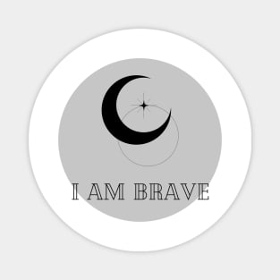 Affirmation Collection - I Am Brave (Gray) Magnet